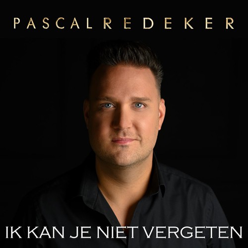 Pascal Redeker - ‘Ik kan je niet vergeten’