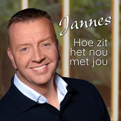 Jannes - ‘Hoe zit het nou met jou’