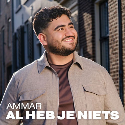 Ammar - 'Al heb je niets'